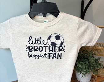 Soccer Little Brother Biggest Fan Shirt, Soccer Shirt for Child, Sports Shirt For Baby, Shirt For Toddler, Baseball Bubble, Shirt for Kids