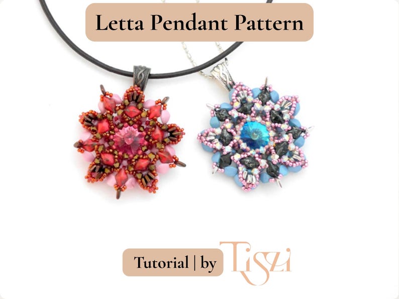 K&ouml;nnte beinhalten: Zwei Halsketten mit Perlenanh&auml;ngern. Ein Anh&auml;nger ist rot und rosa, der andere blau und schwarz. Die Anh&auml;nger sind blumenf&ouml;rmig mit einem zentralen Edelstein. Der Text "Letta Pendant Pattern" steht oben. Der Text "Tutorial | by Tiszi" steht unten.