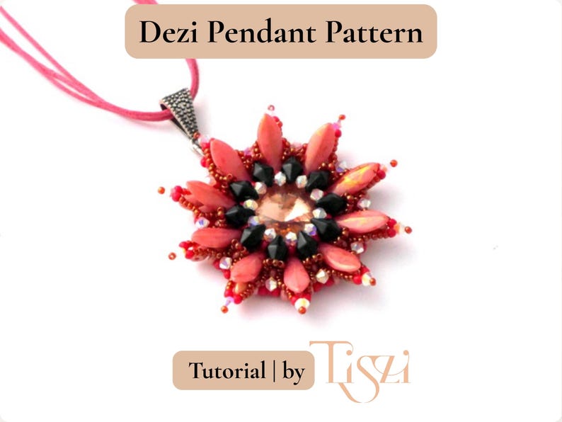 May include: A handmade pendant with a floral design. The pendant features coral-coloured petals, black accents, and a central crystal. The pendant hangs from a pink cord. The text "Dezi Pendant Pattern" and "Tutorial | by Tiszi" are visible.