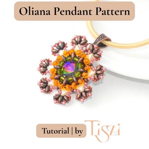 Puede incluir: Un colgante de cuentas con un dise&ntilde;o floral, con cuentas naranjas, verdes y rosas que rodean una cuenta central iridiscente. El colgante est&aacute; suspendido de un cord&oacute;n dorado. El texto de la imagen dice "Oliana Pendant Pattern" y "Tutorial | by Tiszi."