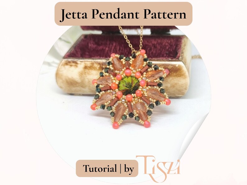 May include: A beaded pendant necklace with a starburst design. The pendant features orange, green, and black beads, with a gold chain. The text "Jetta Pendant Pattern" is at the top of the image, and "Tutorial | by Tiszi" is at the bottom.