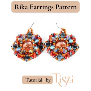 May include: A pair of handmade earrings with a central orange crystal surrounded by red, gray, and iridescent blue beads. The earrings are square-shaped with a floral design. The text "Rika Earrings Pattern" and "Tutorial | by Tiszi" are visible.