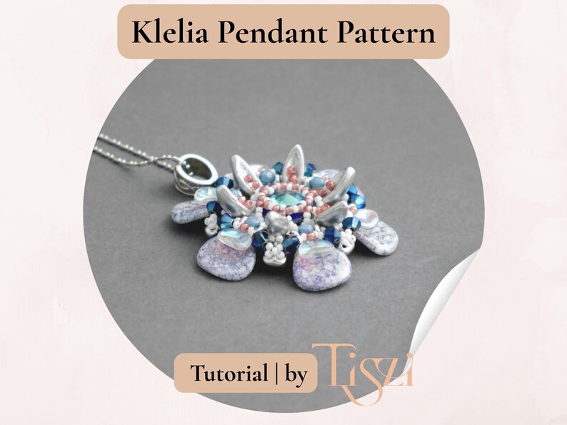 May include: A handmade pendant necklace with a floral design. The pendant features a central teal stone surrounded by silver, blue, and pink beads. The necklace is on a silver chain. The image includes the text "Klelia Pendant Pattern" and "Tutorial | by Tisza".