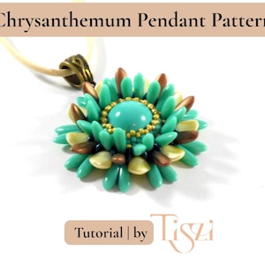 May include: A turquoise and gold pendant in a floral design. The pendant is made of beads and has a central turquoise bead surrounded by teal, gold, and brown beads. The text "Chrysanthemum Pendant Pattern" and "Tutorial | by Tiszi" are also visible.