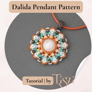 May include: A detailed beaded pendant in a floral pattern, with white, turquoise, and orange beads. The pendant hangs on an orange cord. The image includes the text "Dalida Pendant Pattern" and "Tutorial | by Tiszi".