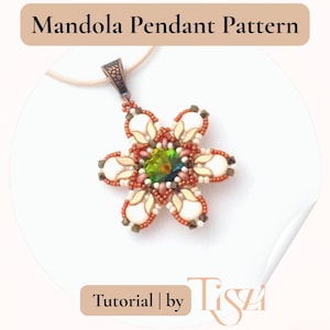 May include: A handcrafted mandala pendant with a floral design. The pendant features a central iridescent gem surrounded by cream, red, and brown beads. The text "Mandola Pendant Pattern" and "Tutorial | by Tiszi" are visible.
