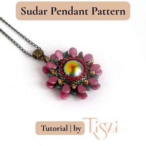 May include: A handcrafted pendant necklace with a floral design. The pendant features a central iridescent bead surrounded by pink and teal beads, with a dark chain. The text "Sudar Pendant Pattern" and "Tutorial | by Tiszi" are visible.