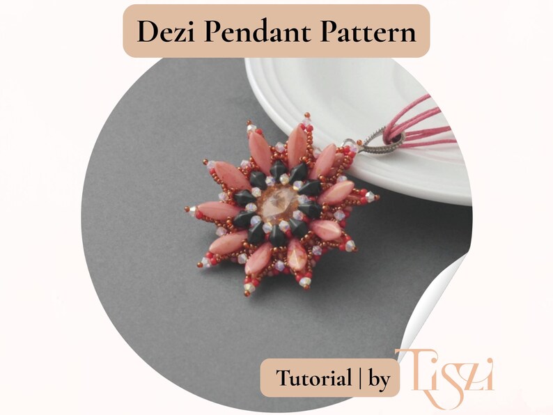 May include: A beaded pendant with a floral design. The pendant has a central stone surrounded by pink, black, and red beads. The text "Dezi Pendant Pattern" is at the top, and "Tutorial | by Tiszi" is at the bottom.