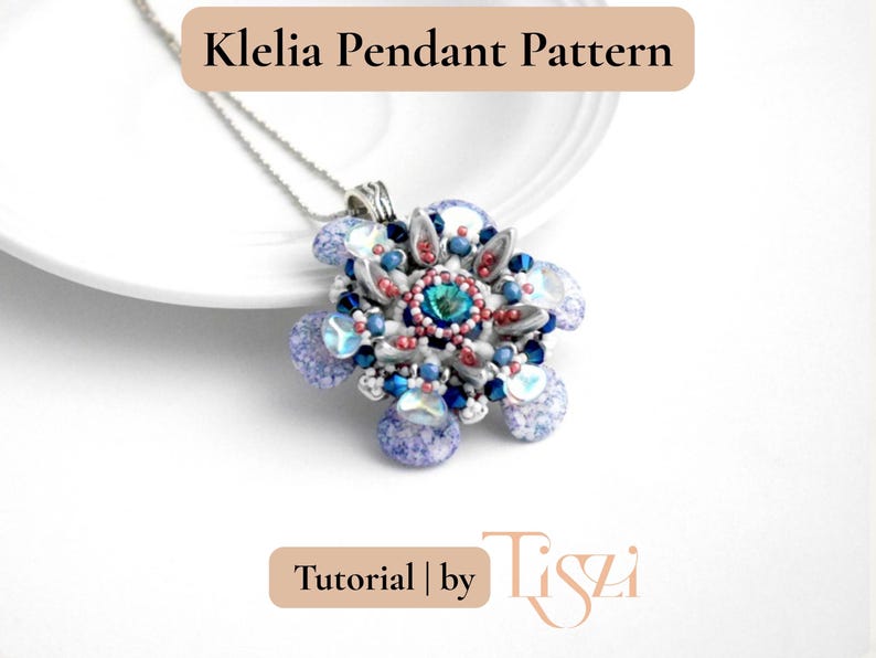May include: A handmade pendant necklace with a floral design. The pendant features a central teal-colored stone surrounded by blue, silver, and purple beads. The text "Klelia Pendant Pattern" and "Tutorial | by Tiszi" are visible.