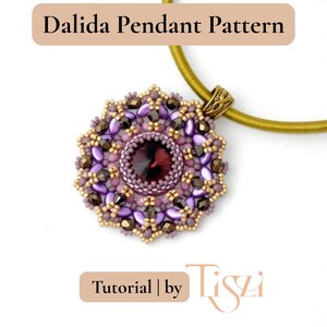 May include: A circular beaded pendant in shades of purple and gold, featuring a central dark red gem. The pendant hangs from a gold-coloured cord. The text "Dalida Pendant Pattern" and "Tutorial | by Tiszi" are displayed.