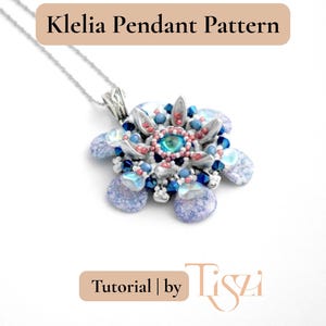 May include: A handmade pendant necklace featuring a floral design. The pendant has a silver-tone metal base with blue, pink, and teal beads. The text "Klelia Pendant Pattern" is at the top, and "Tutorial | by Tiszi" is at the bottom.