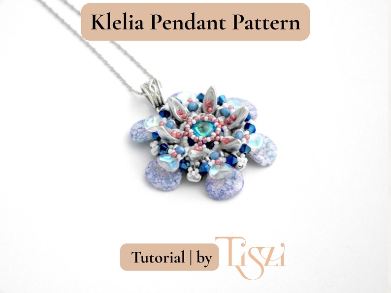 May include: A handmade pendant necklace featuring a floral design. The pendant has a silver-tone metal base with blue, pink, and teal beads. The text "Klelia Pendant Pattern" is at the top, and "Tutorial | by Tiszi" is at the bottom.