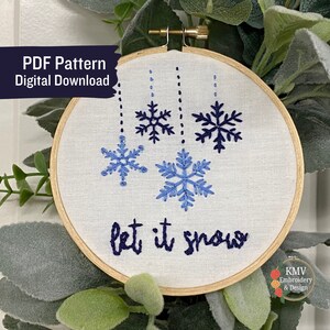 Let It Snow Hand Embroidery PDF Pattern Digital Download - 5 Hoop Sizes - All Skill Levels - PDF Template - Snowflakes Winter Snow Day Sew