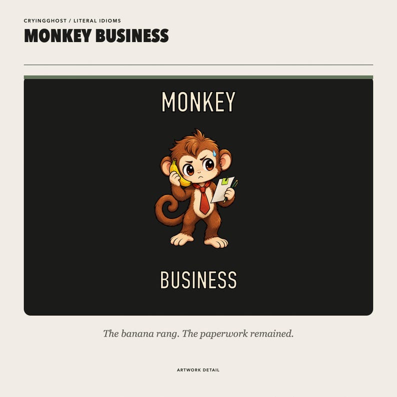 May include: A graphic illustration titled Monkey Business featuring a brown cartoon monkey wearing a red tie, holding a yellow banana to its ear like a phone and a white document in its other hand. The text reads Monkey Business.