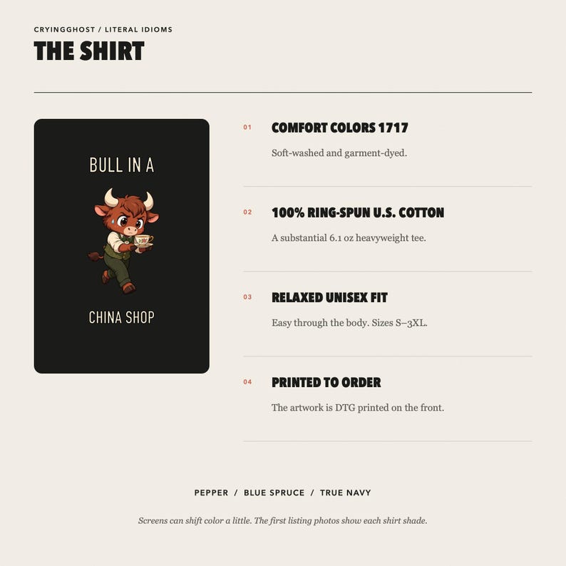 May include: A black t-shirt featuring a cartoon bull wearing a vest and holding a teacup, with the text BULL IN A CHINA SHOP. The graphic is printed on a 6.1 oz heavyweight ring-spun cotton shirt with a relaxed fit, available in pepper, blue spruce, or navy.