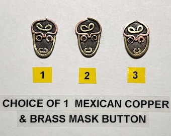 Mexican Copper And Brass Mask Button, Choose ONE