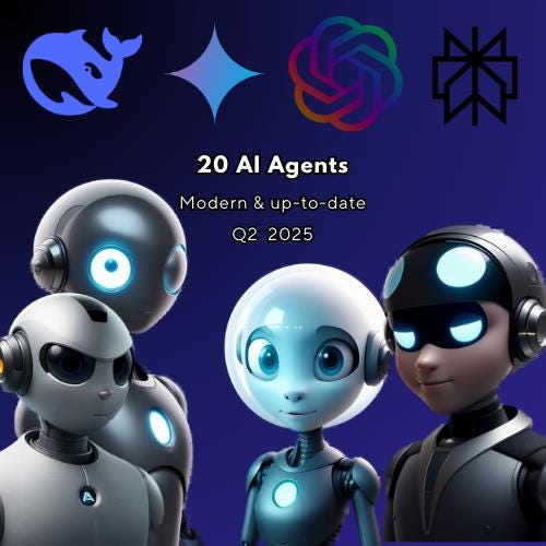 20 AI Agents Modern and up-to-date compatible with ChatGPT, Gemini, Perplexity and Deepseek - Q2 - 2025
