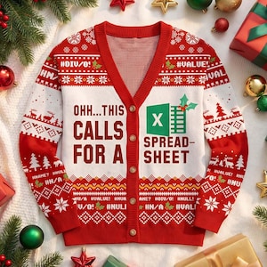 May include: A red and white V-neck cardigan featuring a holiday-themed pattern with snowflakes, reindeer, and Christmas trees. The front displays the text "OHH...THIS CALLS FOR A SPREADSHEET" alongside a green spreadsheet icon and error codes.