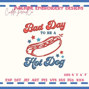 Può includere: Design per ricamo a macchina con la scritta "Bad Day to be a Hot Dog" in rosso e blu. Il design include un hot dog e stelle. Disponibile nelle misure 10 cm, 13 cm, 15 cm e 18 cm.