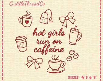 Hot Girls Run on Caffeine Embroidery Design, Coffee Lover Machine Embroidery File, DST PES file for embroidery machine
