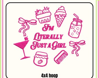 I am literally just a girl embroidery design, Cute Girly Machine embroidery files, 4x4 hoop design, DST PES file