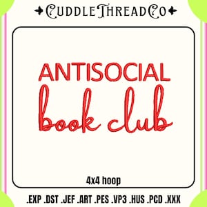 Anti Social Book club embroidery design, Reading Machine embroidery files, 4x4 hoop design, DST PES file for embroidery machine