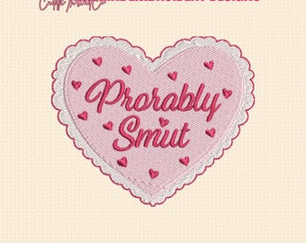Probablemente diseño de bordado erótico, archivo de bordado para lector de romance, bordado de corazón coqueto de Booktok, descarga instantánea PES DST