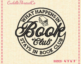 Book Club Embroidery Design | What Happens in Book Club Stays in Book Club, 4x4 hoop design, DST PES file for embroidery machine