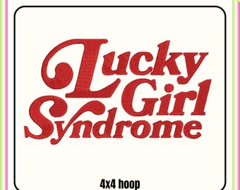 Lucky girl syndrome embroidery design, Cute Girly Machine embroidery files, 4x4 hoop design, DST PES file