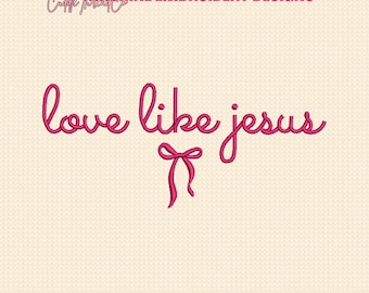 Love Like Jesus embroidery design, 4x4 hoop design, Mini embroidery, DST PES file for embroidery machine