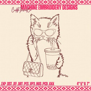 May include: Machine embroidery design featuring a cat wearing sunglasses, holding a drink with a straw, and a purse. The design includes the text "MACHINE EMBROIDERY DESIGNS" and the dimensions 4" 5" 6" 7".
