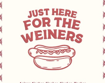 Just here for the Weiners embroidery design, 4th of July Machine embroidery files, 4x4 hoop design, DST PES file for embroidery machine