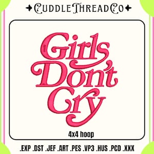 Girls don&#39;t cry borduurontwerp, 4 x 4 hoepelontwerp, miniborduurwerk, DST PES-bestand voor borduurmachine