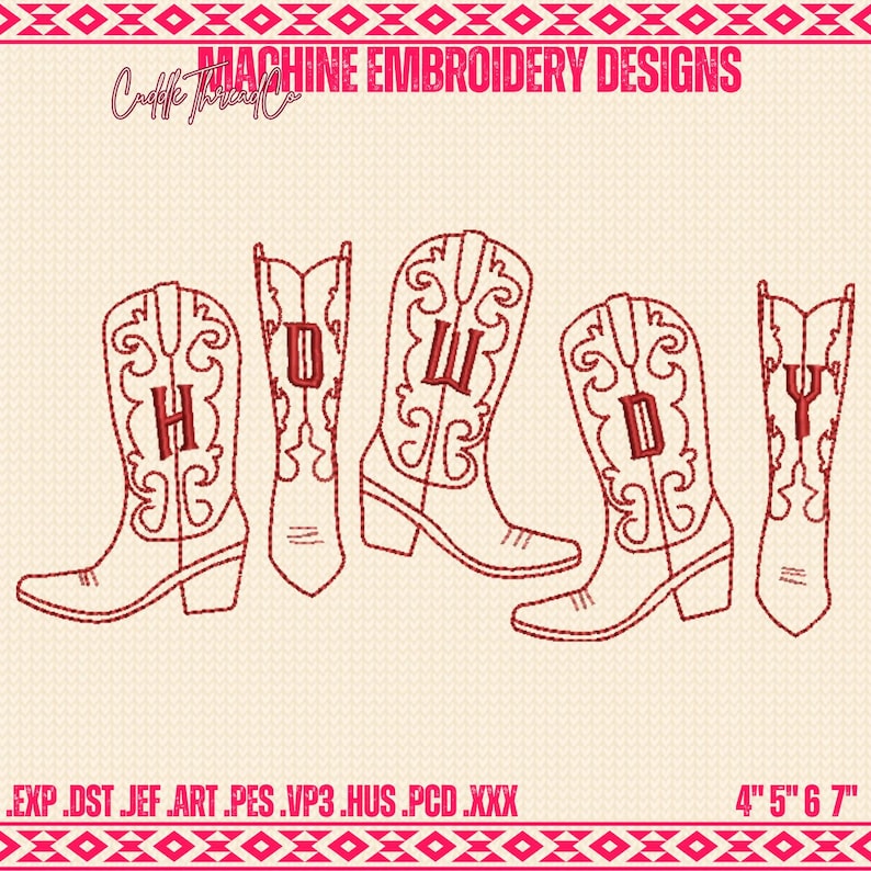 May include: Machine embroidery design featuring five cowboy boots spelling "HOWDY" in red thread. The boots are intricately detailed with decorative stitching. The design includes the text "MACHINE EMBROIDERY DESIGNS" and file formats.