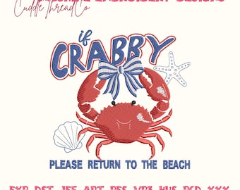 If Crabby Please Return to the Beach Embroidery Design, Funny Crab Embroidery File, Coastal Summer Embroidery, DST PES Digital Download