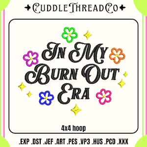 In mijn burn-outtijdperk borduurontwerp, Cute Girly Machine-borduurbestanden, 4 x 4 hoepelontwerp, DST PES-bestand