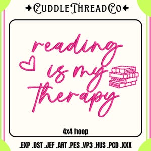 Reading is my therapy embroidery design, book lover Machine embroidery files, 4x4 hoop design, DST PES file for embroidery machine