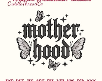 Motherhood Embroidery Design, Gothic Mom Quote Embroidery File, Mother's Day Gift Stitch Design, DST PES file for embroidery machine