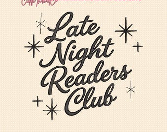 Late Night Readers Club Embroidery Design, Book Lover Embroidery File, Reading Quote Machine Embroidery, Instant Download PES DST