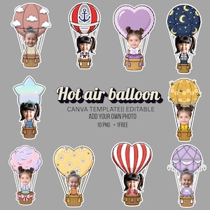 May include: A collection of ten hot air balloon designs, each featuring a child's face. The balloons have various shapes and colors, including a star, heart, and cloud. The text "Hot air balloon" and other details are also included.