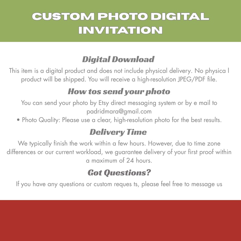 May include: A digital invitation with the text "CUSTOM PHOTO DIGITAL INVITATION." The image provides details about the digital download, including how to send photos, delivery time, and contact information. The background is a mix of green and red.