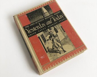 May include: A vintage book titled "Yesterday and Today" with a red and white striped cover. The book is part of "The Unit-Activity Reading Series" and is by Smith, Bayne, Hopkins, and Steel.