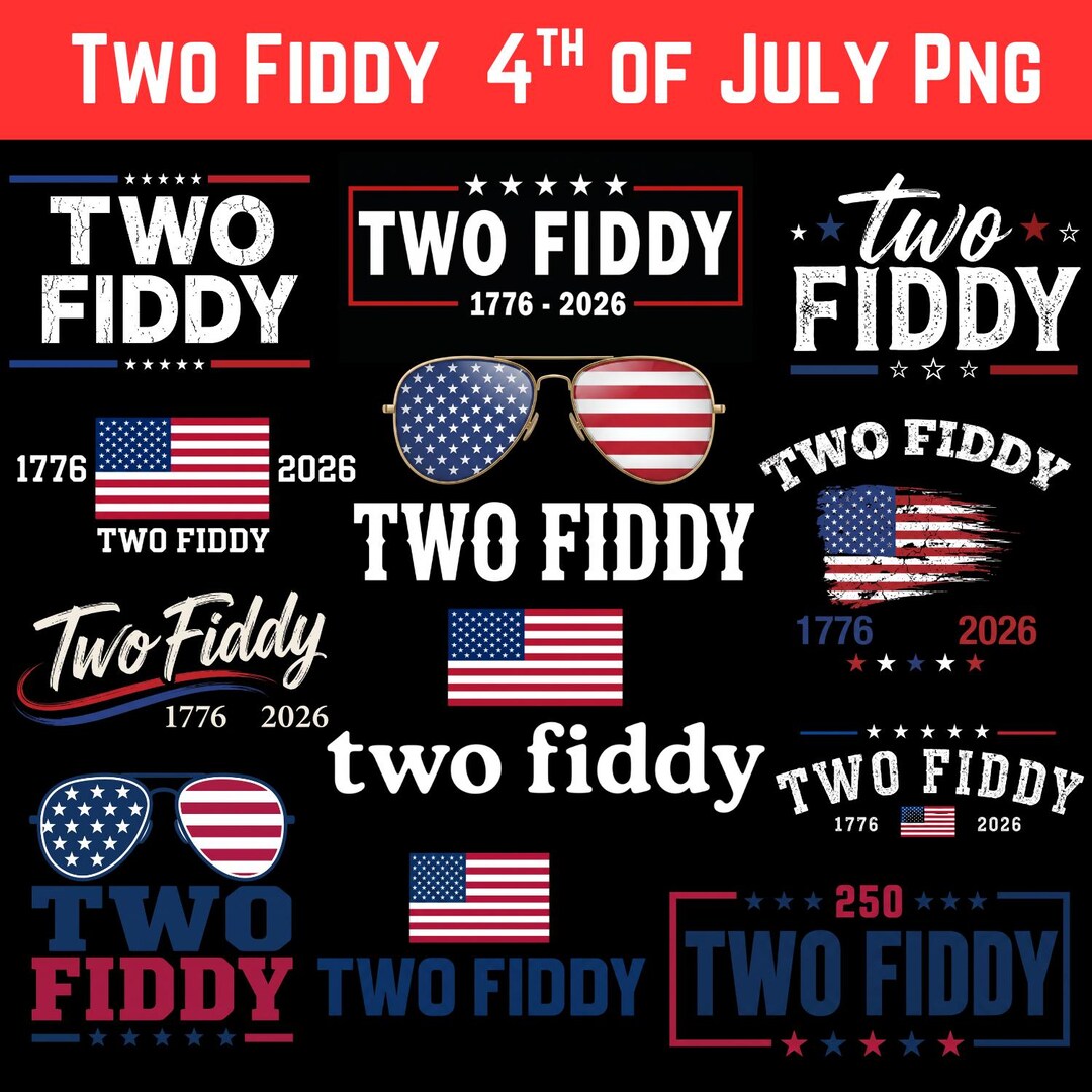 Two Fiddy 15+ Two Fiddy American Flag PNG Bundle, Funny Patriotic Sublimation ...