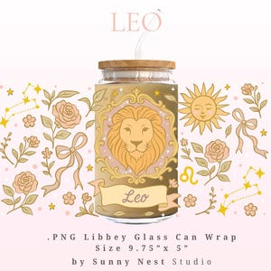 May include: A glass can wrap with a Leo zodiac design. The design includes a lion's head, flowers, and a sun. The can wrap is 24.77 cm by 12.7 cm. The top of the can has a wooden lid and a glass straw.