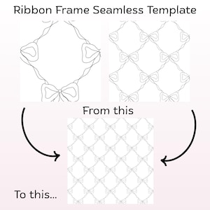 May include: A Ribbon Frame Seamless Template graphic showing a black and white line art pattern of bows connected by thin ribbons. The image displays a zoomed-in view of the bow motif and a full repeating pattern, labelled From this to this.