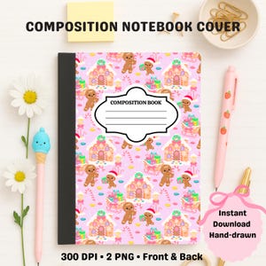 May include: A composition notebook with a pink cover featuring a repeating pattern of gingerbread houses, gingerbread men, and candy canes. The notebook has the text "COMPOSITION NOTEBOOK COVER" and "COMPOSITION BOOK".