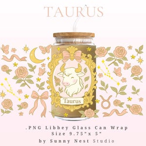 May include: A clear glass Libbey can wrap with a wooden lid and straw, featuring a Taurus zodiac design. The design includes a cartoon bull, roses, butterflies, and the word "Taurus". The wrap is 24.77 cm x 12.7 cm.