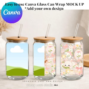 May include: Three glass can mockups with wooden lids and straws. The cans feature designs with a sky and grass scene, and a floral bunny theme. Text includes "Easy to use Canva Glass Can Wrap MOCK UP" and "Showcase your own design".