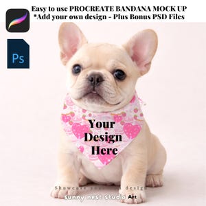 May include: A light-colored French Bulldog wearing a pink bandana with a heart and strawberry pattern. The bandana has the text "Your Design Here". The image also includes the text "Easy to use PROCREATE BANDANA MOCK UP" and "sunny nest studio Art".