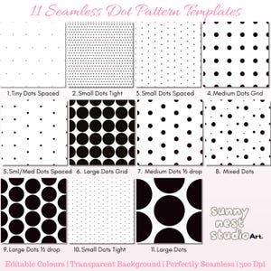 May include: A collection of eleven seamless dot pattern templates in black and white. The designs include various dot sizes and arrangements, such as tiny dots, small dots, medium dots, and large dots, with options for spacing and grid patterns. The text reads "11 Seamless Dot Pattern Templates."